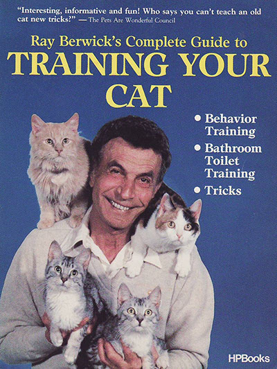 A Talking Cat Becomes a Disney Star - cover of Ray Berwick's Complete Guide to Training Your Cat